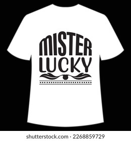 Mister Lucky St. Patrick's Day Shirt Print Template, Lucky Charms, Irish, everyone has a little luck Typography Design