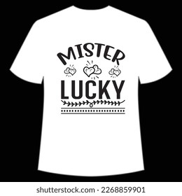 Mister Lucky, St. Patrick's Day Shirt Print Template, Lucky Charms, Irish, everyone has a little luck Typography Design