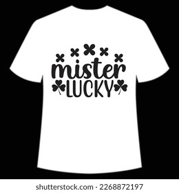 Mister Lucky St. Patrick's Day Shirt Print Template, Lucky Charms, Irish, everyone has a little luck Typography Design
