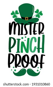 Mister Pinch Proof - lustiger Slogan mit Hut und Schnurrbart für St. Patrick's Day. Gut für T-Shirt-Druck, Poster, Karte, Label und anderes Geschenkdesign.