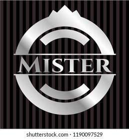 Mister silver badge or emblem
