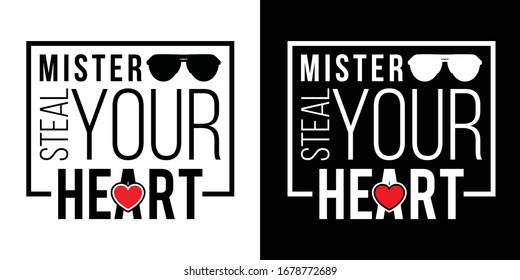 Mister Steal Your Heart Printable Vector Illustration