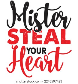 mister steal your heart t shirt design
