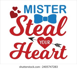 Mister steal your heart T-Shirt, Heart T-Shirt, Groovy Valentine Shirt, kids Valentine, February 14, Love Shirt, Be mine, My first valentine's day, Cut File For Cricut And Silhouette