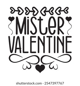 Mister Valentine.It es un diseño de San Valentín.You puede utilizarlo en cualquier lugar.