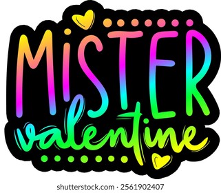 mister valentine valentines day colorful bright rainbow graphic design