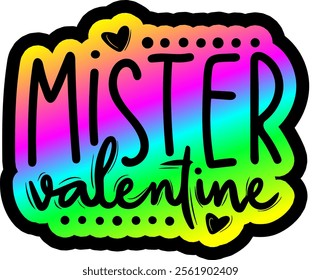 mister valentine valentines day colorful bright rainbow graphic design