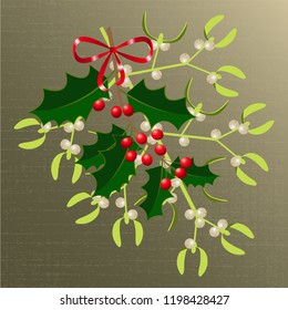 Mistletoe and Holly. Vector illustration. Branches with berries. Red satin bow. New Year, Christmas. Traditional symbols. Grunge background