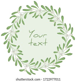Mistletoe wreath; round frame with white mistletoe for greeting cards, invitations, posters, banners, packaging.