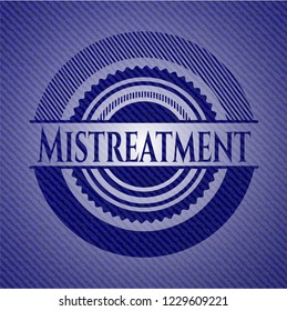 Mistreatment emblem with jean background