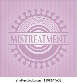 Mistreatment retro style pink emblem