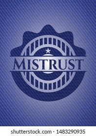 Mistrust badge with jean texture. Vector Illustration. Detailed.
