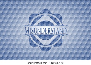 Misunderstand blue badge with geometric background.