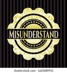 Misunderstand gold badge. Vector Illustration. Detailed.