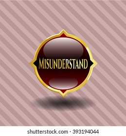 Misunderstand gold emblem or badge