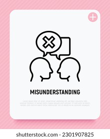 Misunderstanding in conversation between two persons. People are talking and in one speech bubble is cross mark. Conflict, disagreement. Modern vector illustration.