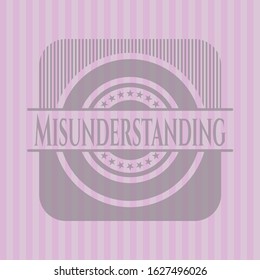 Misunderstanding vintage pink emblem. Vector Illustration. Detailed.