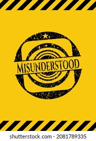 Misunderstood black grunge emblem inside yellow warning sign. Vector Illustration. Detailed. 