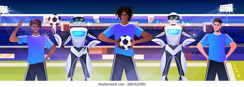 mix race men and robots football players with soccer balls standing on stadium artificial intelligence technology