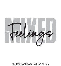 mixed feelings text on white background.