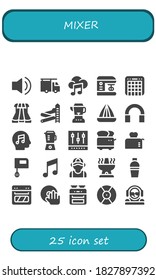 mixer icon set. 25 filled mixer icons.  Simple modern icons such as: Audio, Plumber, Music, Mixer, Sliders, Slider, Blender, Juicer, Toaster, Oven, Shaker, DJ