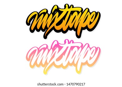 Mixtape. Handwritten vector lettering design. Modern brush calligraphy. Handwritten phrase. Inspiration graphic design typography element. 