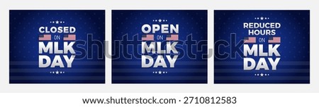 MLK Day store signs - Closed, Open, Reduced hours on Martin Luther King Jr. Day - vector patriotic illustration for social media, email headers, banners or print