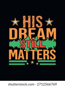 Diseño de camiseta de tipografía MLK Day con texto angustiado, colores llamativos, Ideal para el Día de Martin Luther King, temas de derechos civiles, 