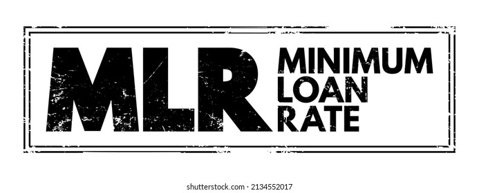 MLR - Minimum Loan Rate acronym, business concept stamp