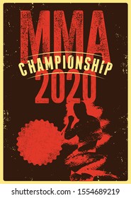 MMA Championship 2020 typographical vintage grunge style poster with hand drawn silhouette of mixed martial arts fighter. Fight club concept design template, emblem, label. Retro vector illustration.