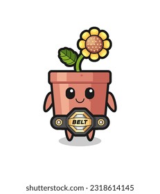 the MMA fighter sunflower pot mascot with a belt , cute style design for t shirt, sticker, logo element