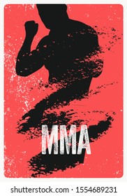 MMA typographical vintage grunge style poster with hand drawn silhouette of mixed martial arts fighter. Fight club concept design template, emblem, label. Retro vector illustration.