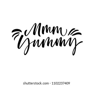 Mmm yummy phrase. Ink illustration. Modern brush calligraphy. Isolated on white background. 