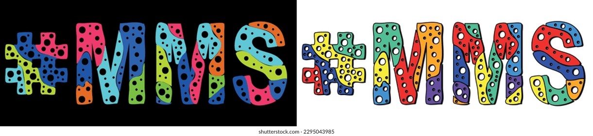 MMS Hashtag. Multicolored bright cartoons curves isolated letters, with round holes like bubbles. Trendy popular Hashtag #MMS for Adult web resources, social network stories, typography banner