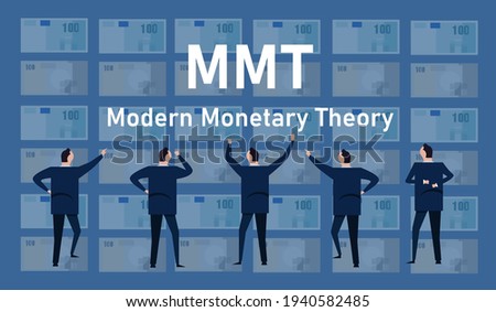 MMT modern monetary theory concept of printing money without risk of inflation economics dollar global business