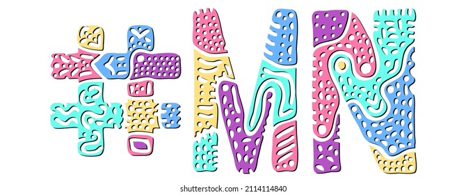 MN Hashtag. Multicolored bright isolate curves doodle letters. Hashtag #MN is abbreviation for the US American state Minnesota for social network, web resources, mobile apps.