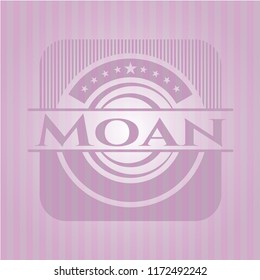 Moan badge with pink background