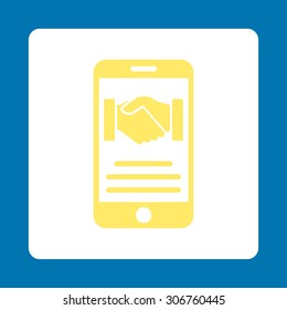 Mobile Agreement vector icon. This flat rounded square button uses yellow and white colors and isolated on a blue background.