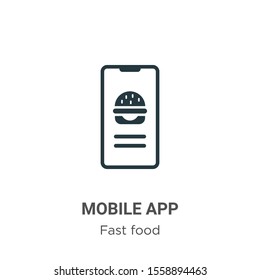 Mobile app vector icon on white background. Flat vector mobile app icon symbol sign from modern fast food collection for mobile concept and web apps design.