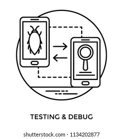 Mobile application going through some evaluation of bugs and debugging process, icon denoting testing and debug 