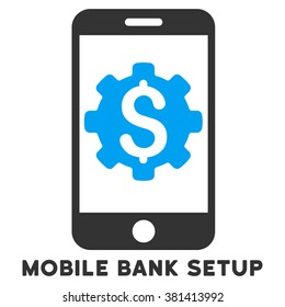 Mobile Bank Setup vector icon with caption. Symbol style is a bicolor flat symbol with rounded angles, blue and gray colors, white background.