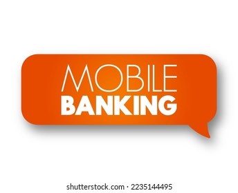 Banca móvil - servicio proporcionado por un banco que permite a sus clientes realizar transacciones financieras de forma remota, burbuja de mensajes de concepto de texto
