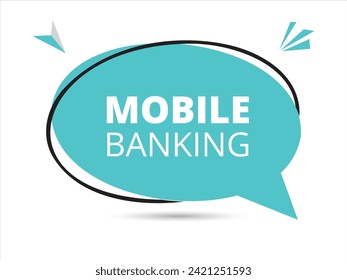 Mobile banking speech bubble text.Banner and Poster. vector illustration.