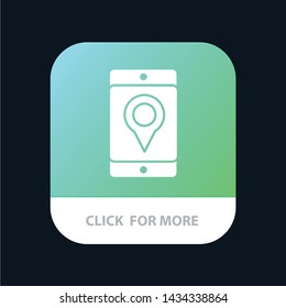 Mobile, Cell, Map, Location Mobile App Button. Android and IOS Glyph Version