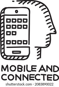 Mobile and connected - sketchy vector illustration. Head with the smart phone