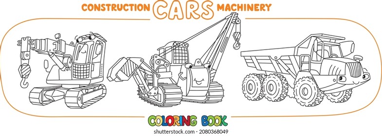 Mobile crane or autocrane, destructing excavator and wrecking ball truck coloring book set for kids. Small funny vector cute cars with eyes and mouth. Children vector illustration. Heavy machinery