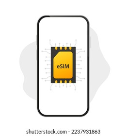 A mobile device with an eSIM chip. eSIM card chip sign. Embedded SIM concept. New mobile communication technology. Vector illustration