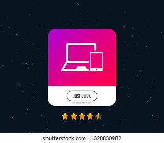 Mobile devices sign icon. Notebook with smartphone symbol. Web or internet icon design. Rating stars. Just click button. Vector