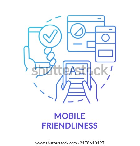 Mobile friendliness blue gradient concept icon. Website version for smartphones. SEO ranking factor abstract idea thin line illustration. Isolated outline drawing. Myriad Pro-Bold font used