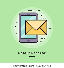 Mobile message, smartphone with an envelope, flat design thin line banner, usage for e-mail newsletters, web banners, headers, blog posts, print and more. Vector illustration.